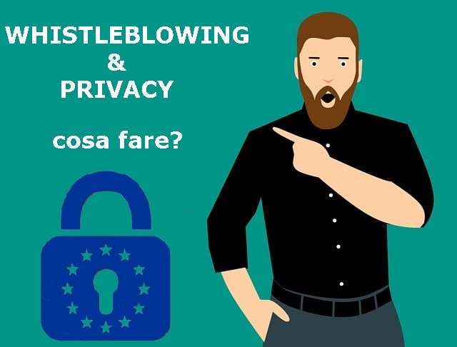 Whistleblowing&Privacy cosa fare?